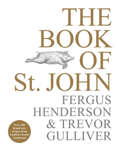 The Book of St. John - Fergus Henderson & Trevor Gulliver