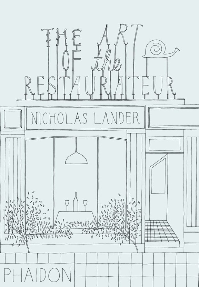 The Art of the Restaurateur - Nicholas Lander