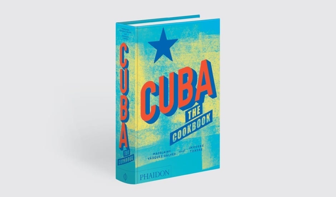 Cuba: The Cookbook door Imogene Tondre en Madelaine Vazquez Galvez
