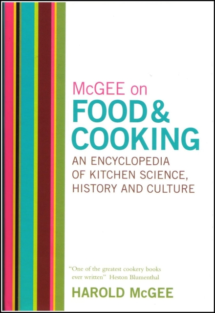 McGee: Over eten en koken - keukenwetenschap, geschiedenis en cultuur
