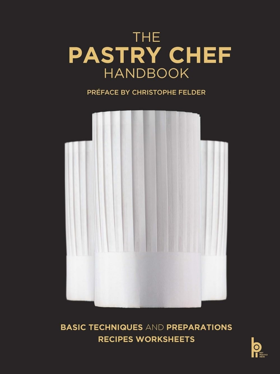 The Pastry Chef Handbook - Pierre Paul Zeiher & Jean Micel Truchelut in de groep Koken / Kookboeken / Brood & Patisserie / Patisserie bij The Kitchen Lab (1317-33006)