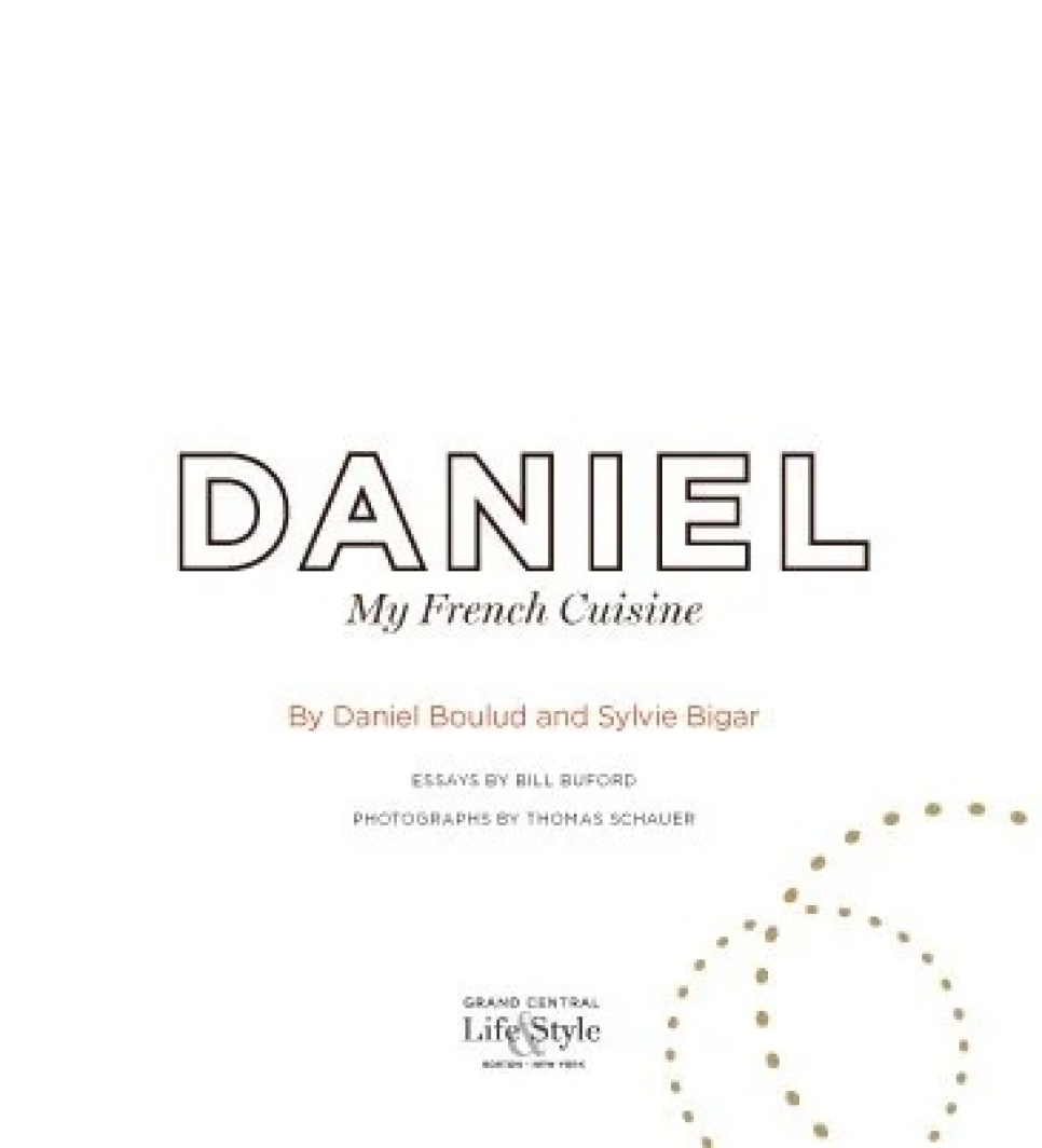 Daniel: My French Cuisine - Daniel Boulud in de groep Koken / Kookboeken / Nationale en regionale keukens / Europa bij The Kitchen Lab (1317-33009)