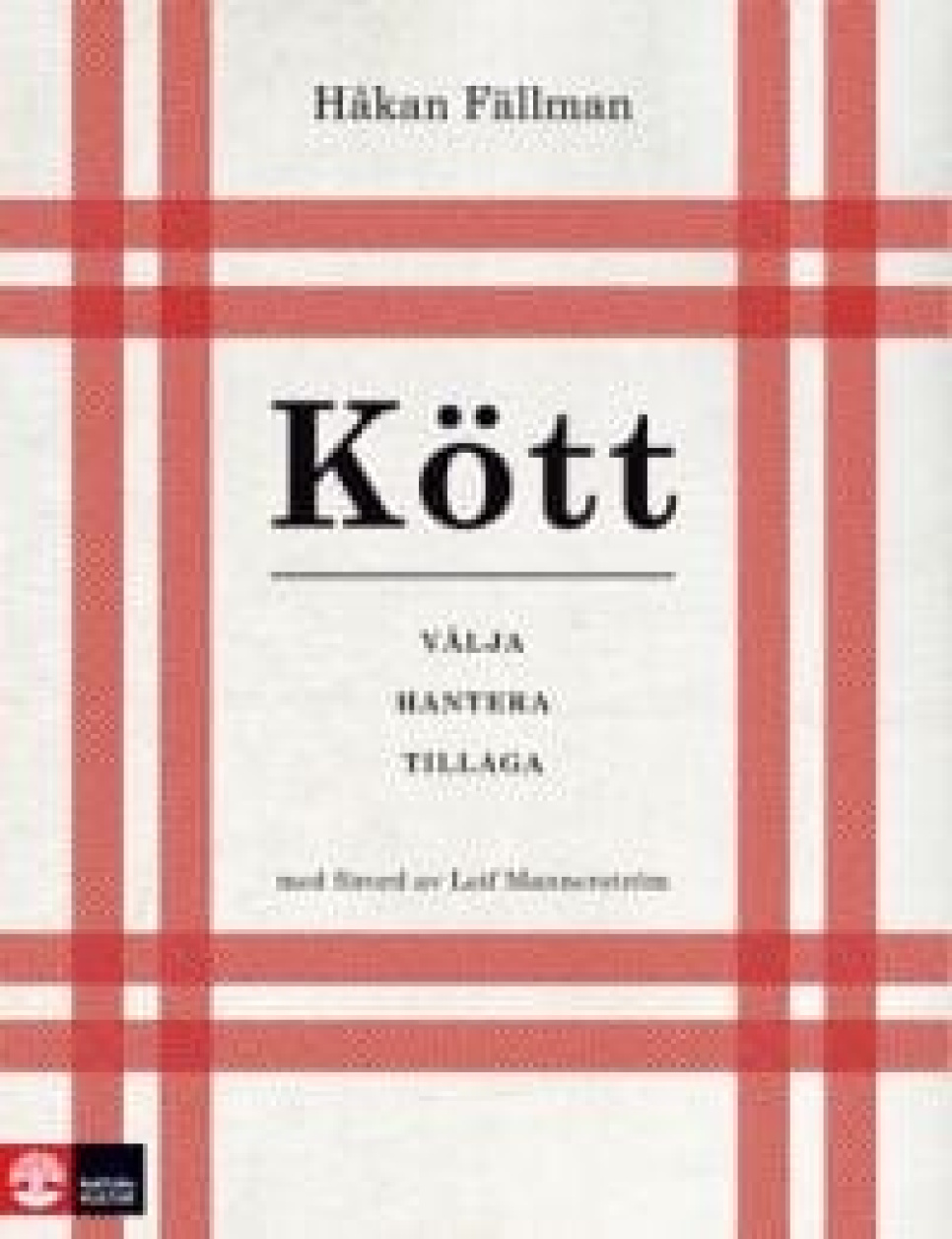 Kött - Håkan Fällman in de groep Koken / Kookboeken / Vlees bij The Kitchen Lab (1355-10885)