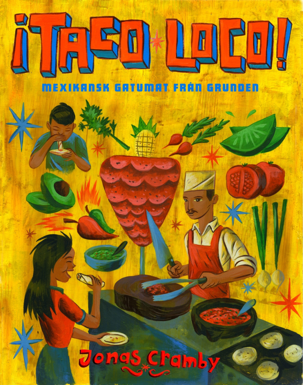 ¡Taco loco! av Jonas Cramby in de groep Koken / Kookboeken / Nationale en regionale keukens bij The Kitchen Lab (1355-12754)