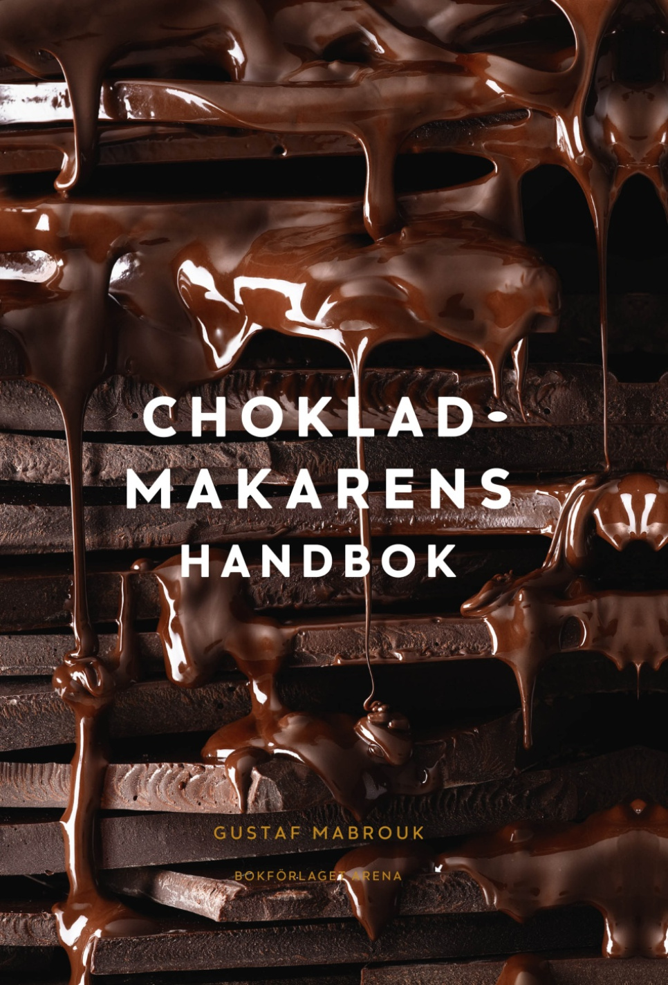 Chokladmakarens handbok - Gustaf Mabrouk in de groep Koken / Kookboeken / Voorgerechten & desserts bij The Kitchen Lab (1355-21270)