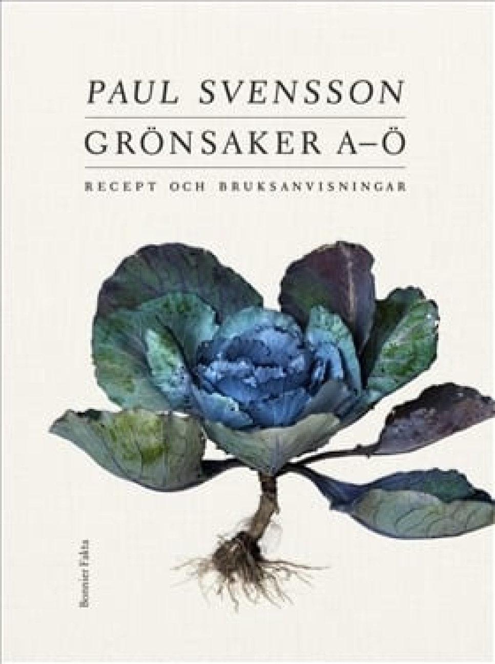 Grönsaker A-Ö: recept en bruksanvisning - Paul Svensson in de groep Koken / Kookboeken / Celebrity chefs & TV programma\'s bij The Kitchen Lab (1355-23418)