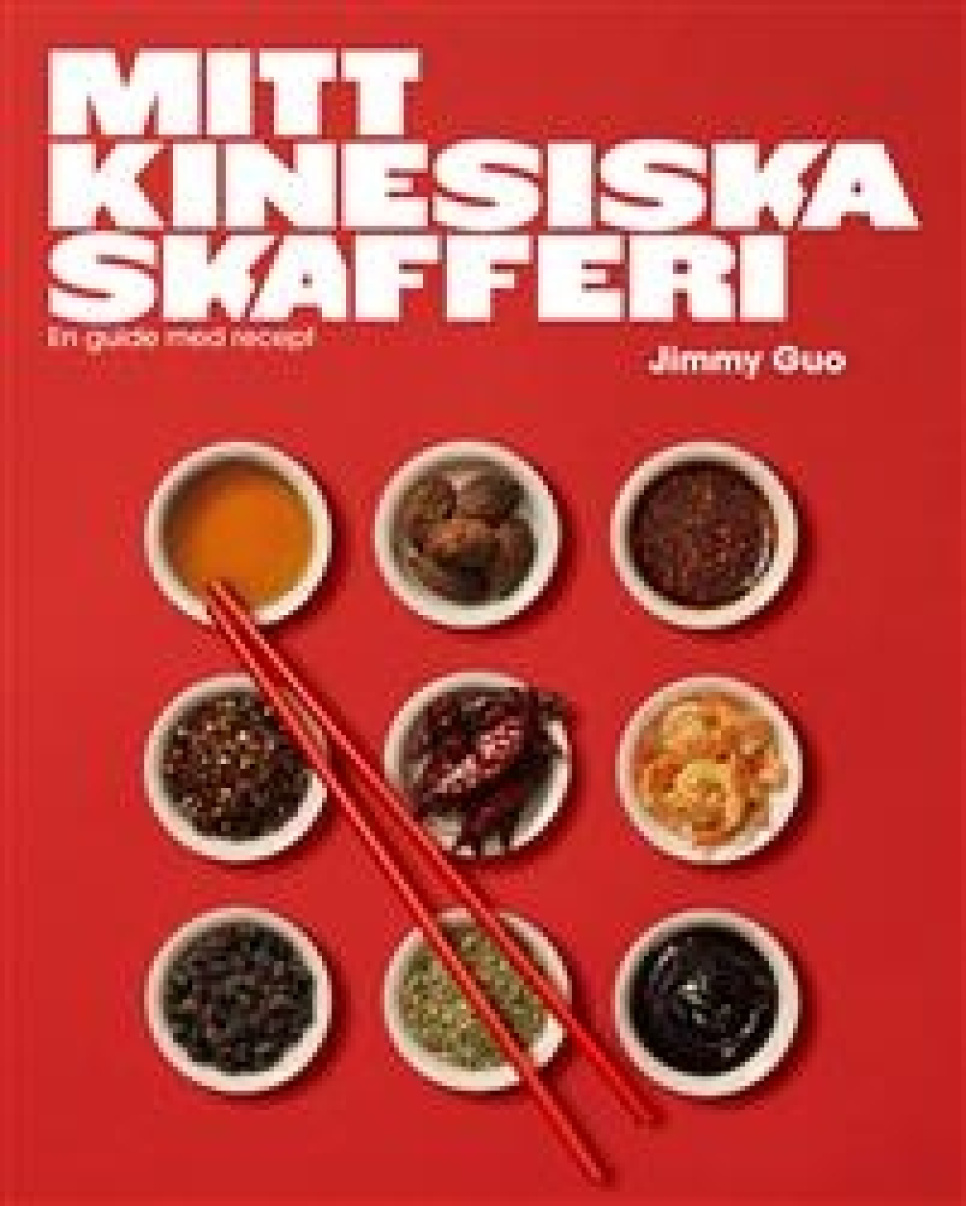 Mitt kinesiska skafferi: En guide med recept door Jimmy Guo in de groep Koken / Kookboeken / Nationale en regionale keukens / Azië bij The Kitchen Lab (1355-27061)
