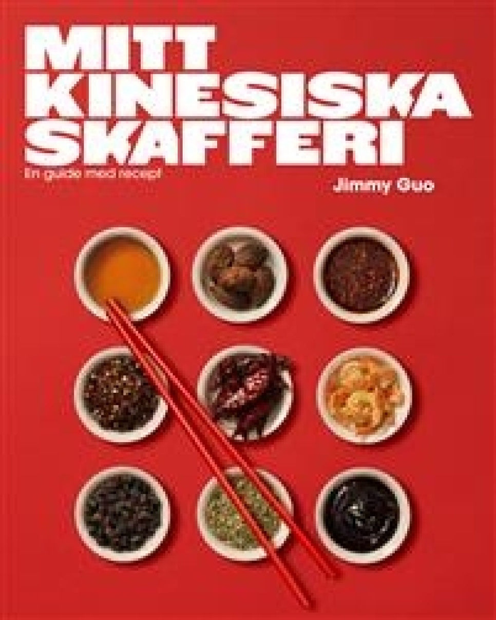 Mitt kinesiska skafferi: En guide med recept door Jimmy Guo in de groep Koken / Kookboeken / Nationale en regionale keukens / Azië bij The Kitchen Lab (1355-27061)