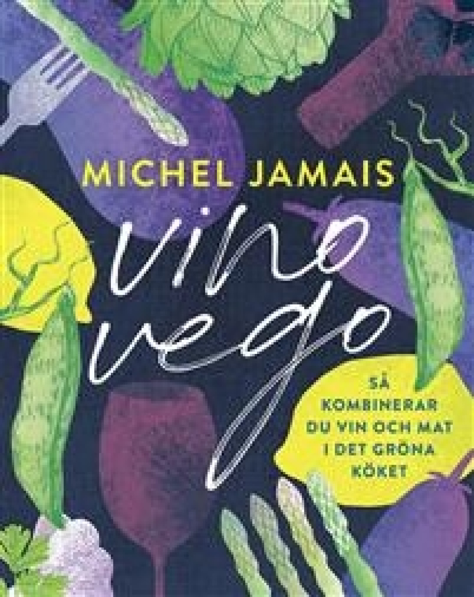 Vino vego: Så kombinerar du vin och mat i det gröna köket door Michel Jamais in de groep Koken / Kookboeken / Tijdschrift / Wijn bij The Kitchen Lab (1355-27180)