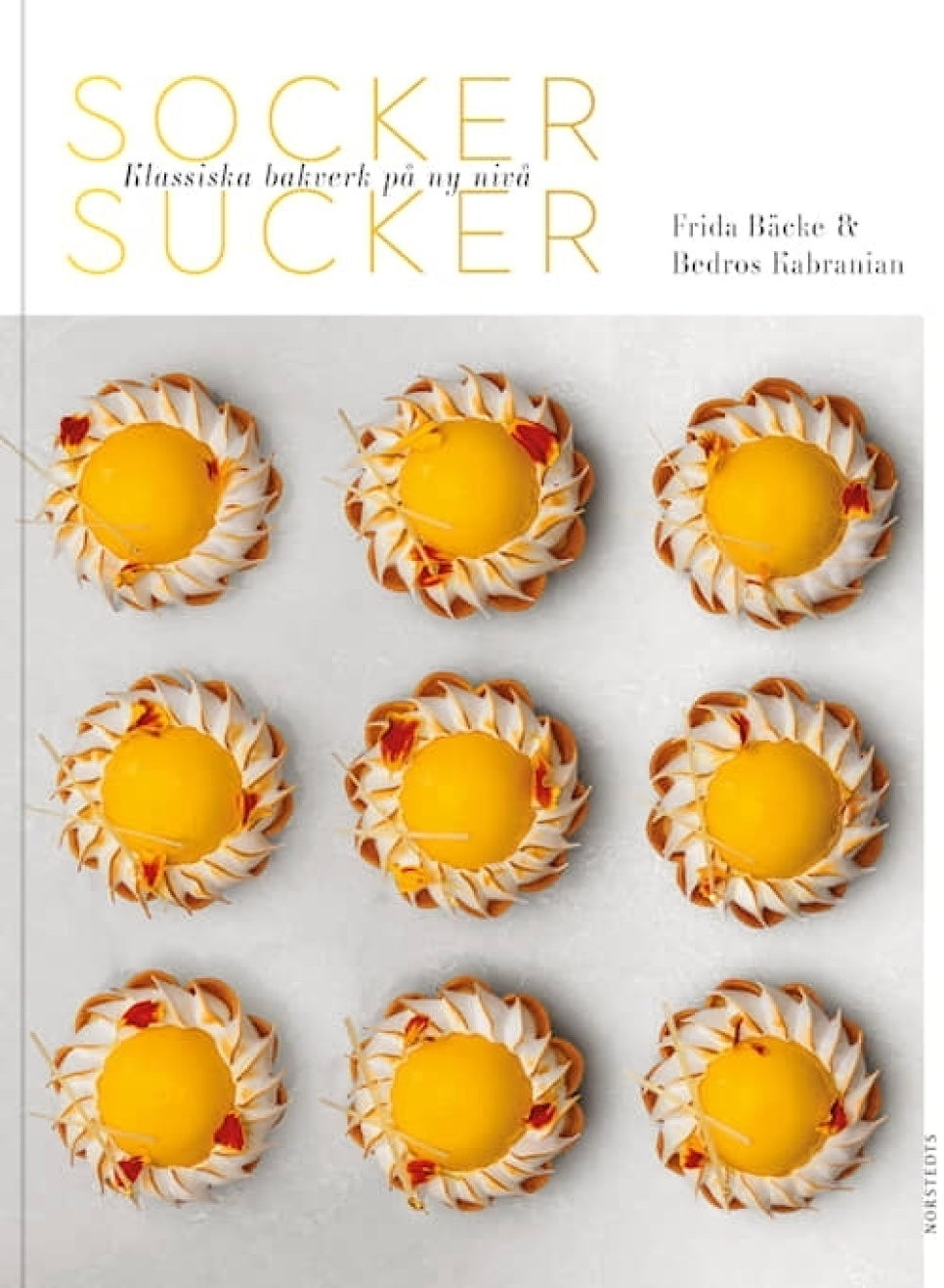 Socker Sucker - Klassiska bakverk på ny nivå - Frida Bäcke & Bedros Kabranian in de groep Koken / Kookboeken / Brood & Patisserie / Patisserie bij The Kitchen Lab (1355-30932)
