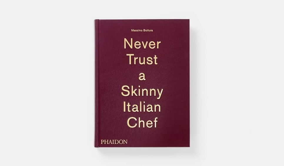 Never Trust a Skinny Italian Chef door Massimo Bottura in de groep Koken / Kookboeken / Nationale en regionale keukens / Europa bij The Kitchen Lab (1399-13734)