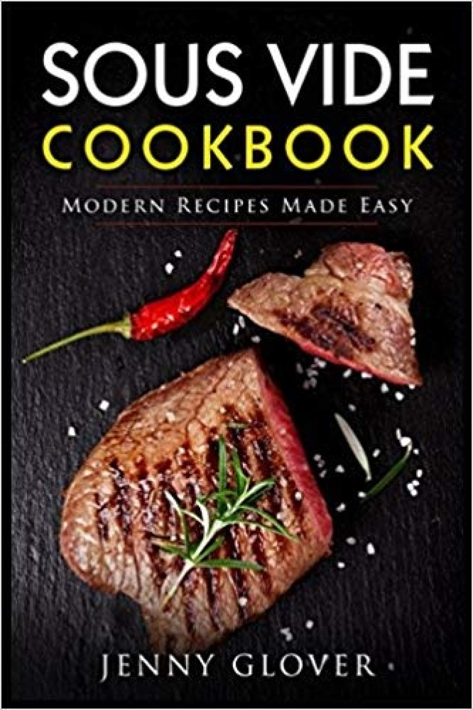 Sous Vide kookboek: Moderne recepten gemakkelijk gemaakt - Jenny Glover in de groep Koken / Kookboeken / Sous vide bij The Kitchen Lab (1820-19901)
