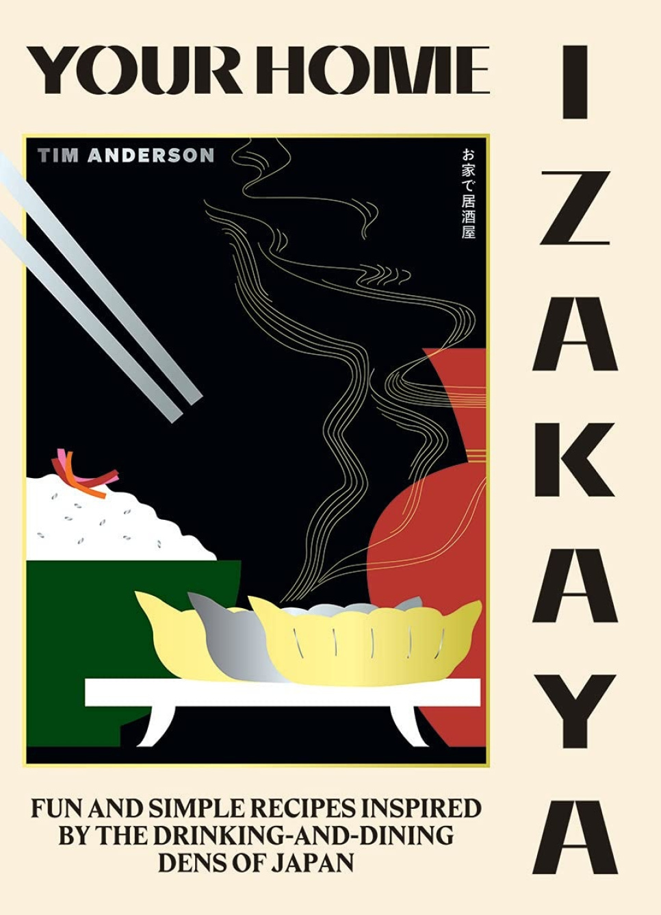 Your Home Izakaya - Tim Anderson in de groep Koken / Kookboeken / Nationale en regionale keukens / Azië bij The Kitchen Lab (1987-26119)