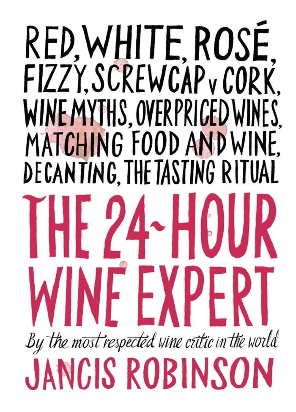 The 24 Hour Wine Expert - Jancis Robinson in de groep Koken / Kookboeken / Dranken / Wijn bij The Kitchen Lab (1987-29348)