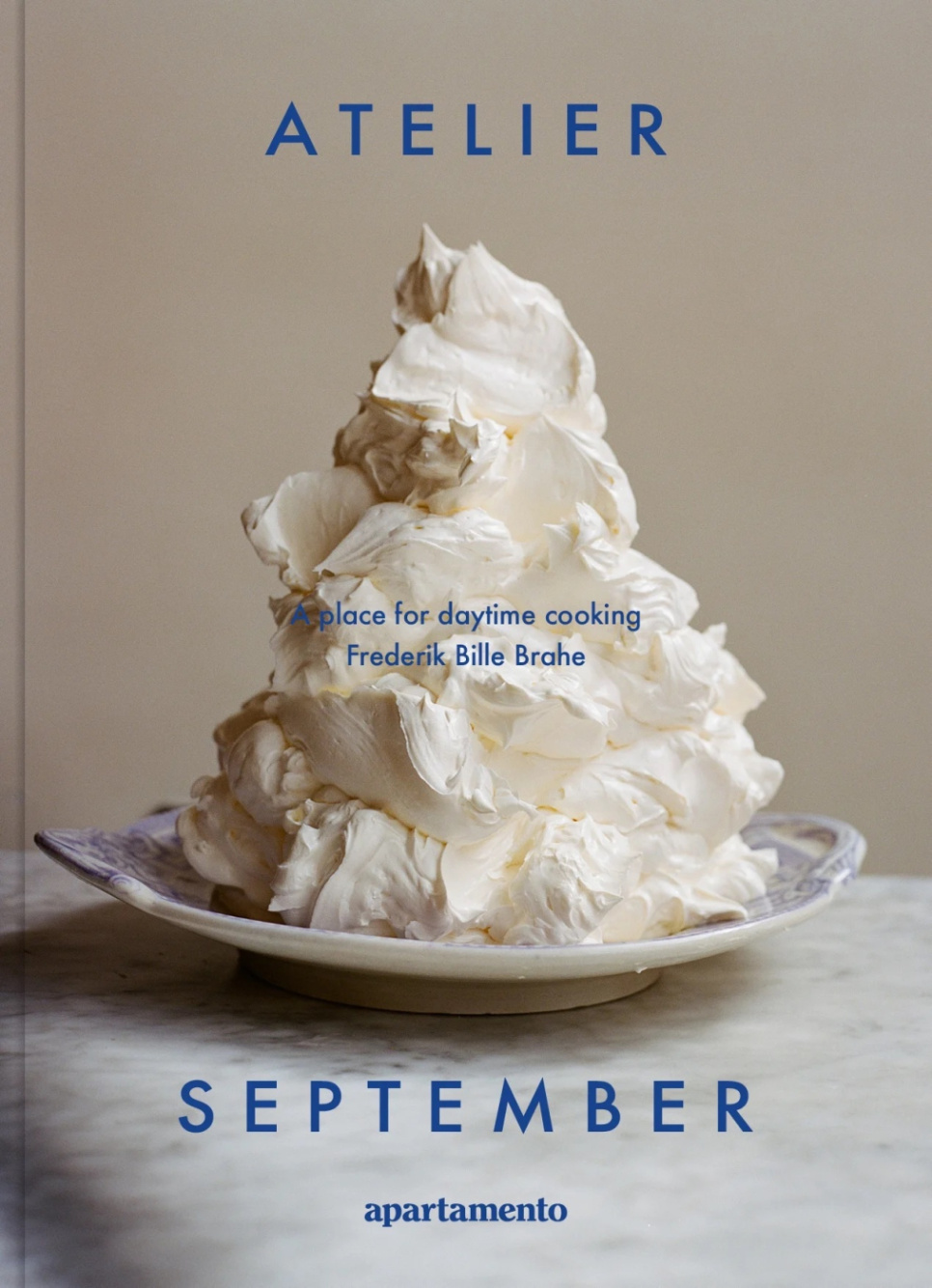 Atelier September: A place for daytime cooking - Frederik Bille Brahe in de groep Koken / Kookboeken / Nationale en regionale keukens bij The Kitchen Lab (2163-28343)