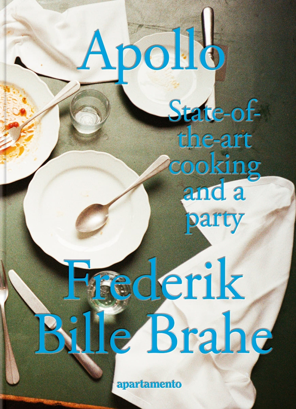 Apollo: State-of-the-art cooking and party - Frederik Bille Brahe in de groep Koken / Kookboeken / Nationale en regionale keukens bij The Kitchen Lab (2163-35230)