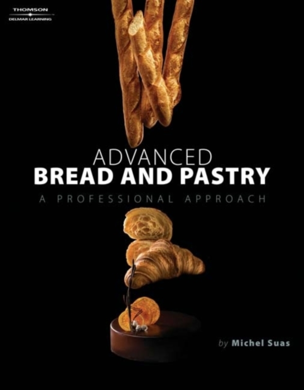Advanced Bread and Pastry - Michel Suas in de groep Koken / Kookboeken / Kookboeken over bakken / bij The Kitchen Lab (2304-36009)
