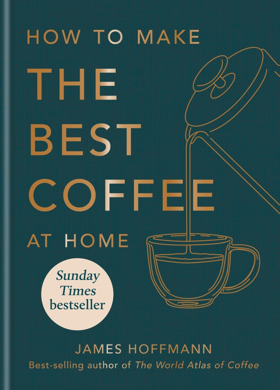 How to Make the Best Coffee at Home - James Hoffmann in de groep Koken / Kookboeken / Drankjes & cocktails / bij The Kitchen Lab (2304-36066)